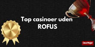 Alt du behøver at vide om online casino uden rofus